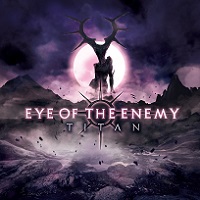 Новые альбомы - Eye Of The Enemy - Titan