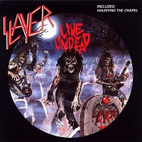 Slayer - 1984 - Live Undead