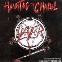 Slayer - 1984 - Haunting The Chapel